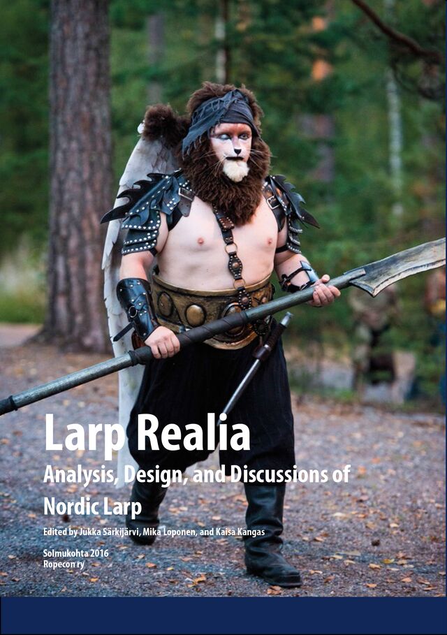 Larp Realia - Analysis, Design, and Discussions of Nordic Larp - Nordic ...